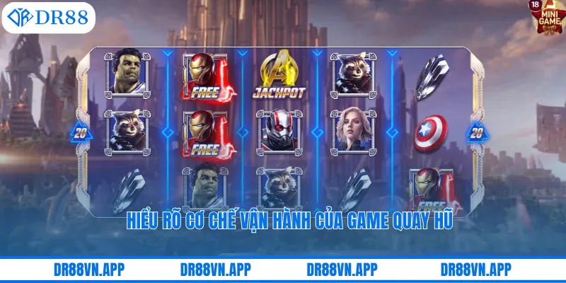 Hiểu rõ cơ chế vận hành của game quay hũ
