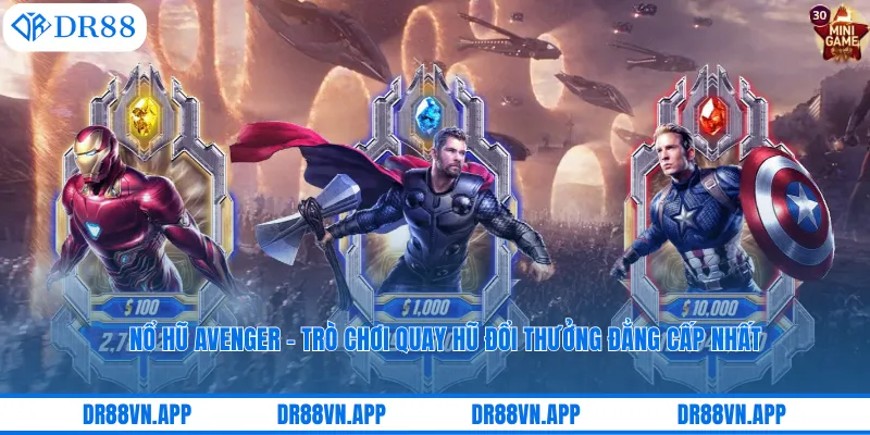 Nổ Hũ Avenger - Trò Chơi Quay Hũ Đổi Thưởng Đẳng Cấp Nhất