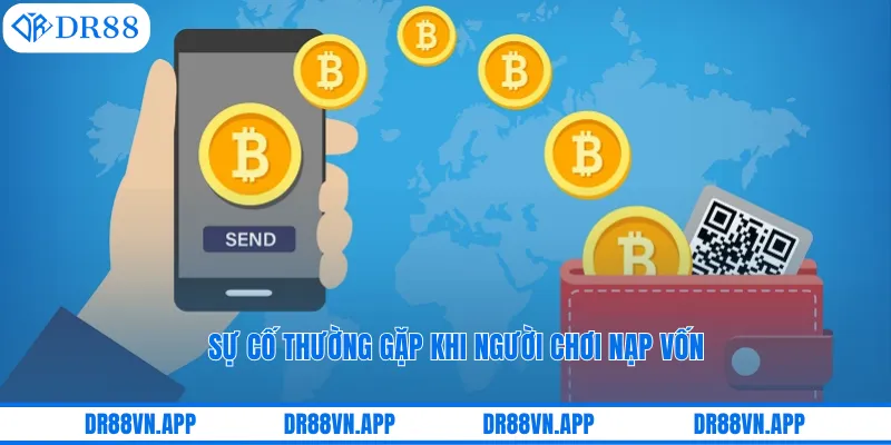 Sự cố thường gặp khi người chơi nạp vốn