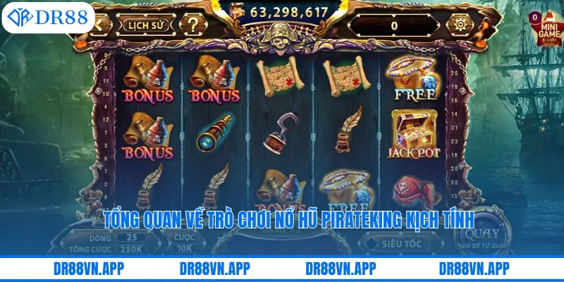 Tổng quan về trò chơi nổ hũ PirateKing kịch tính