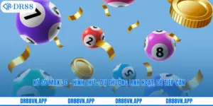 Xổ Số Max 3D – Hình Thức Dự Thưởng Linh Hoạt, Dễ Tiếp Cận