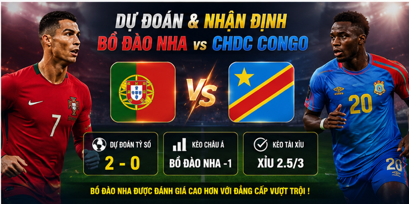 Soi kèo Bồ Đào Nha và CHDC Congo - Nhận định, dự đoán tỷ số mới nhất